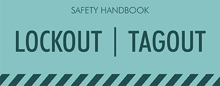 Safety Handbook - LOCKOUT | TAGOUT course image